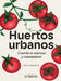 Huertos urbanos by Paula Rosales, Vania Sarret