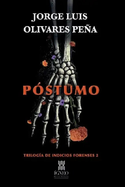 Póstumo by Grupo Ígneo, Jorge Luis Olivares Peña