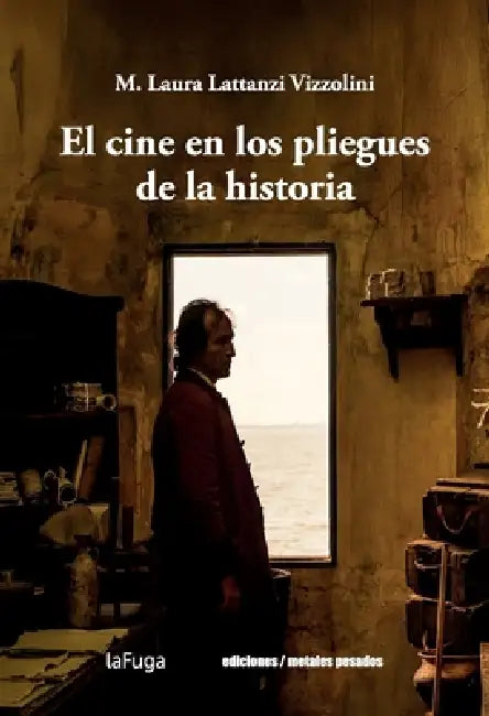 El cine en los pliegues de la historia by M. Laura Lattanzi Vizzolini