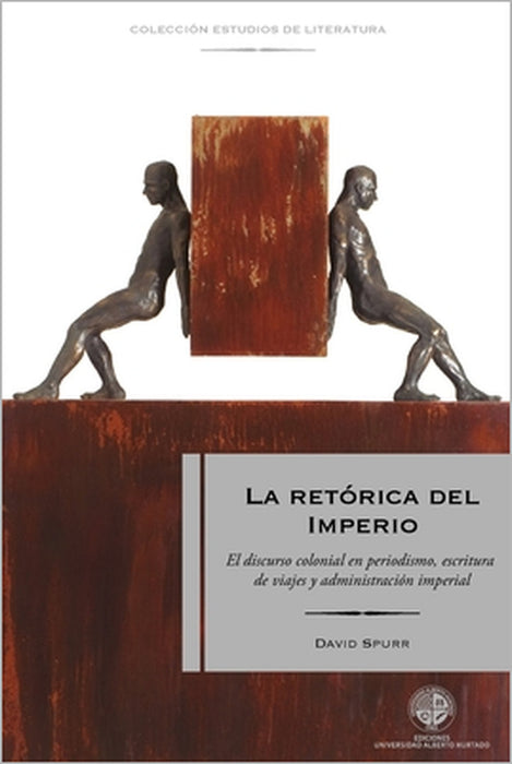La ret rica del Imperio by David Spurr, Cristina M. Rquez