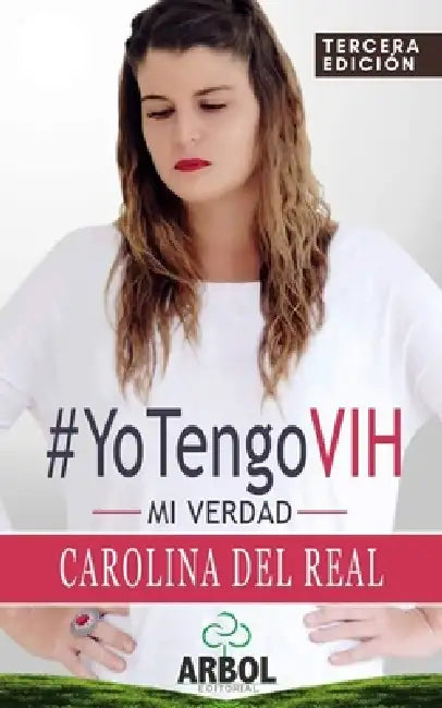 #YoTengoVIH: Mi Verdad by Carolina del Real Robinson