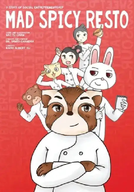 Mad Spicy Resto: A Story of Social Entrepreneurship by Kaho Albert Yu