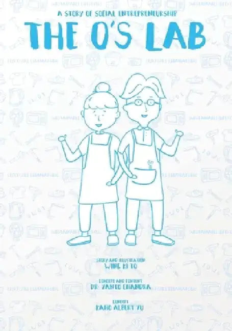 The O's Lab: A Story of Social Entrepreneurship by Kaho Albert Yu