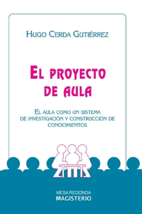 El proyecto de aula by Gutiérrez Cerda