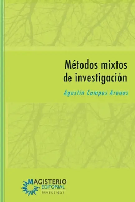 Métodos mixtos de investigación by Campos Arenas Agustín