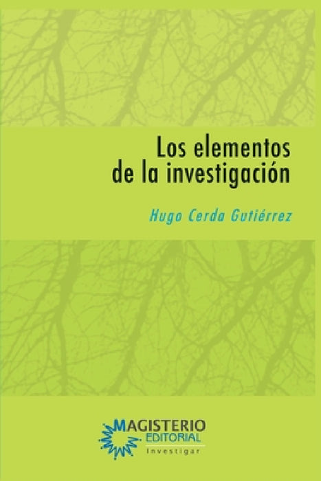 Los elementos de la investigación by Gutiérrez Cerda