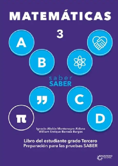 Saber saber Matemática 3. by Ignacio Abdón Montenegro Aldana, William Enrique Barraza Burgos