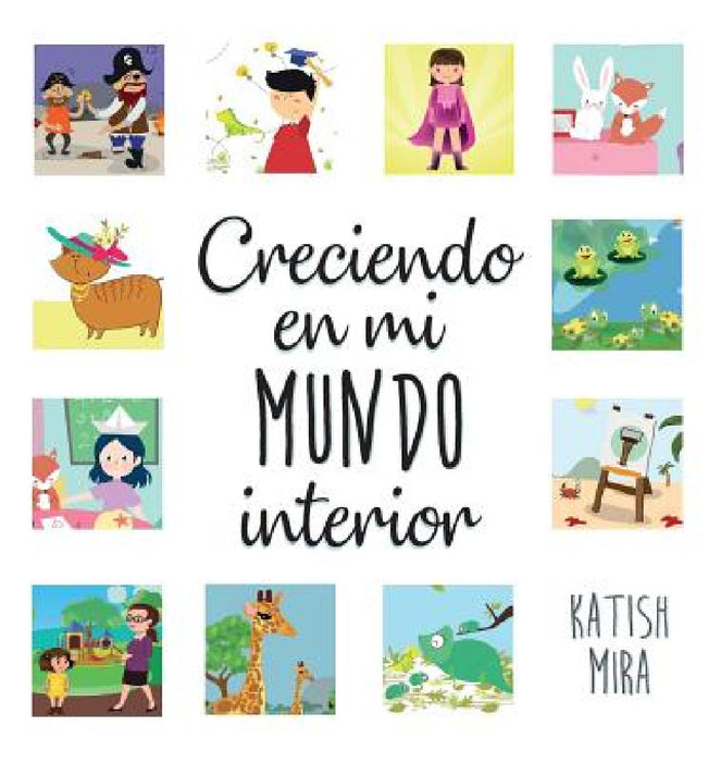 Creciendo en mi mundo interior by Katish Mira