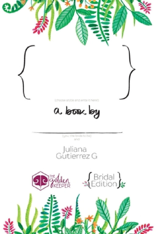 The Golden Keeper - Bridal Edition by Juliana Gutierrez