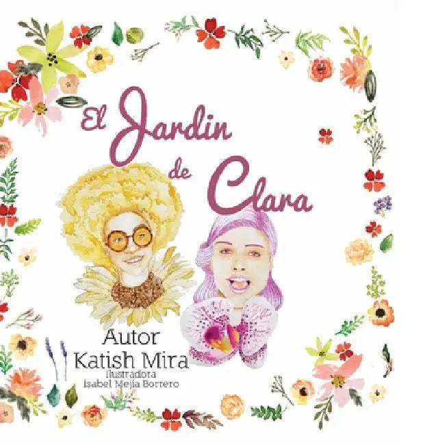 El jardín de clara by Katish Mira