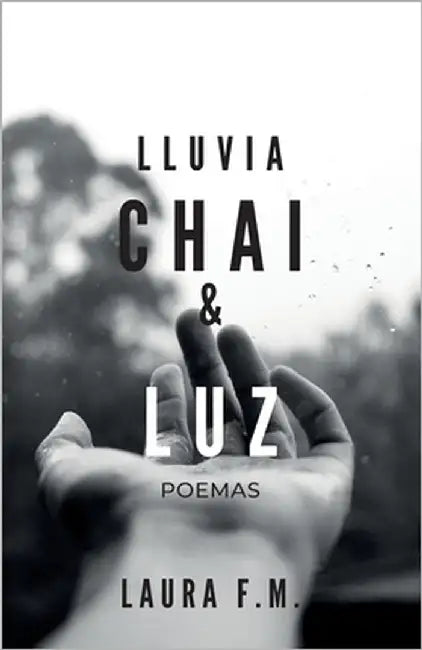 Lluvia, Chai & Luz by F. M., Laura