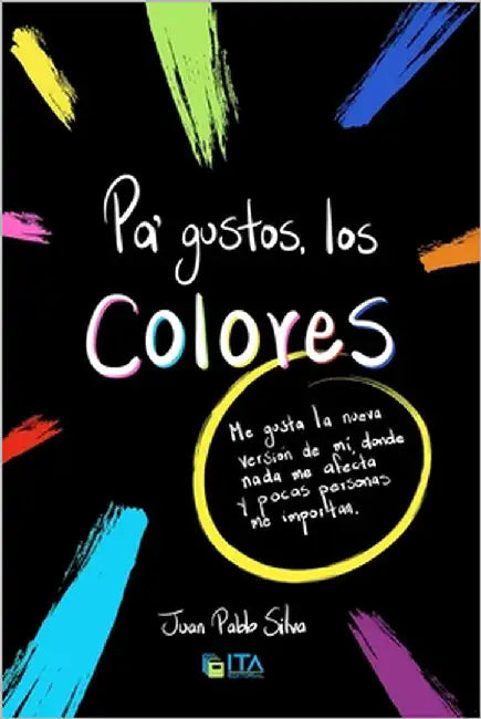 Pa' gustos, los colores by Silva, Juan Pablo