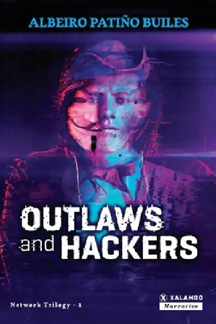 Outlaws and hackers by Lara Alonso Corona
