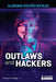 Outlaws and hackers by Lara Alonso Corona