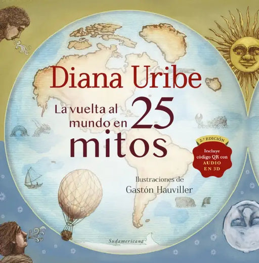 La Vuelta Al Mundo En 25 Mitos / Around the World in 25 Myths by Diana Uribe