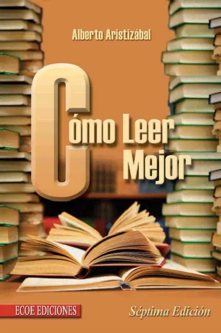 Cómo leer mejor - 7ma edición by Alberto Aristizabal