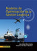 Modelos de optimización de la gestión logística - 1ra edición by Luis Anibal Mora García, Mauricio Martiliano Martínez