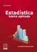 Estadística básica aplicada - 4ta edición by Ciro Martínez Bencardino