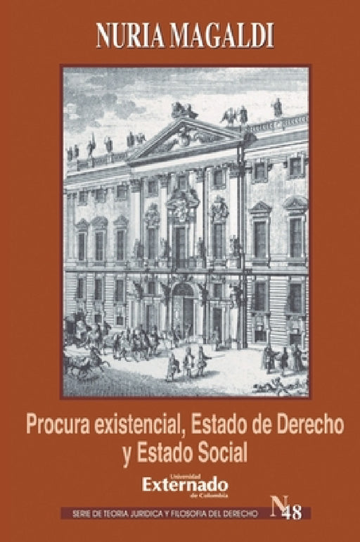 Procura existencial, Estado de Derecho y Estado Social. Ernst Forsthoff y la crisis de Weimar by Nuria Magaldi
