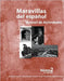 Maravillas del Espanol - Manual de Actividades by Naranjo, Jaime Alberto