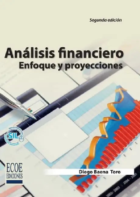 Análisis financiero - 2da edición by Diego Baena Toro