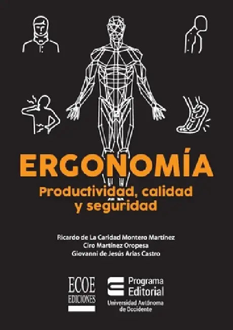 Ergonomía - 1ra edición by Ciro Martínez Oropesa, Giovanni de Jesús Arias Castro, Ricardo de la Caridad Montero Martínez