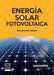Energía solar fotovoltaica - 1ra edición by Manuel Carlos Tobajas, Canopina