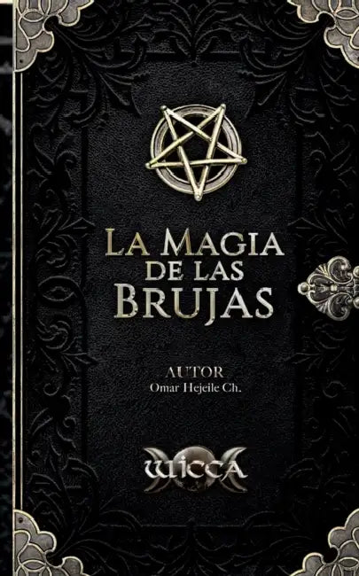 La Magia de las Brujas by Omar Hejeile