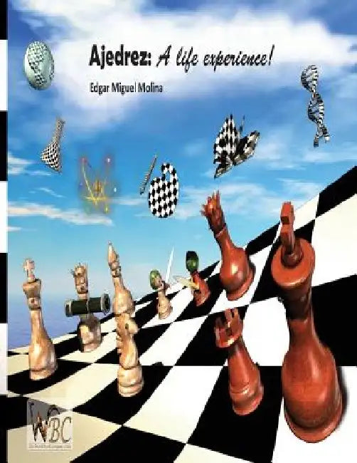 Ajedrez: A life experience: Chess: una experiencia de vida by Edgar Miguel Molina
