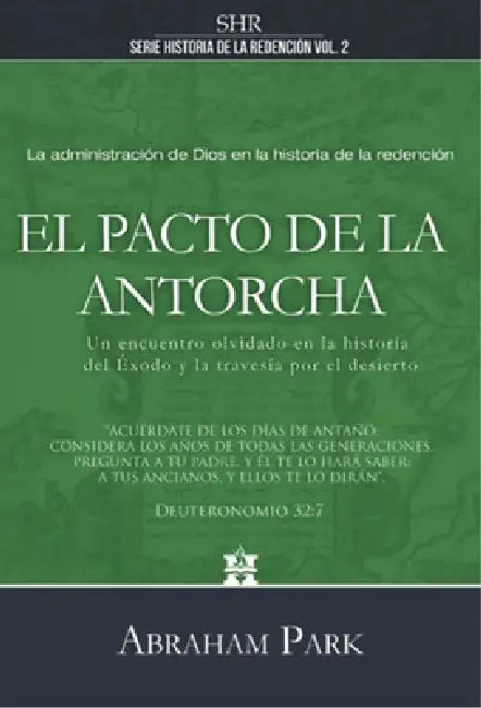 Serie Historia de la Redención Vol. 2 - El Pacto de la Antorcha by Abraham Park