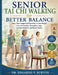 Senior Tai Chi Walking for Better Balance: Easy Chair-Supported Exercises to Lose Weight, Improve Stability, Strengthen Legs, Increase Mobility, and B by Dr Edgardo V Burton