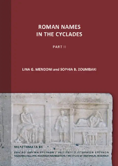 Roman Names in the Cyclades. Part II by Lina G. Mendoni, Sophia B. Zoumbaki, P. Doukellis