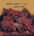 With Warp and Weft: The Textiles and Costumes of Metsovo by Eleni Lykiardopoulos, Catherine Van Steen