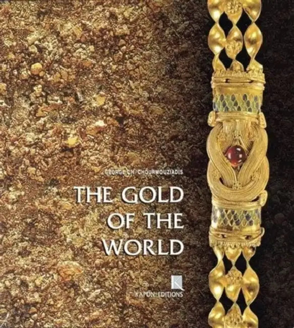 The Gold of the World by George Ch Chourmouziadis