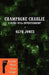 Champagne Charlie: A Music Hall Entertainment by Glyn Idris Jones