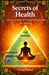 Secrets of Health: The Knowledge of Mental and Energetic Self-Healing by Ehsan Kiani Harchegani