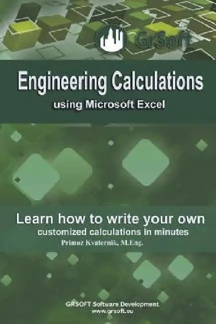 Engineering Calculations using Microsoft Excel: Learn how to write your own customized calculations in minutes by Farzaneh Farshad