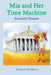 Mia and Her Time Machine: Ancient Greece by Tita Horvat