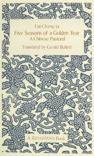 Five Seasons of a Golden Year: A Chinese Pastoral by Cheng-Ta Fan