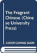 The Fragrant Chinese by Anthony Lawrence