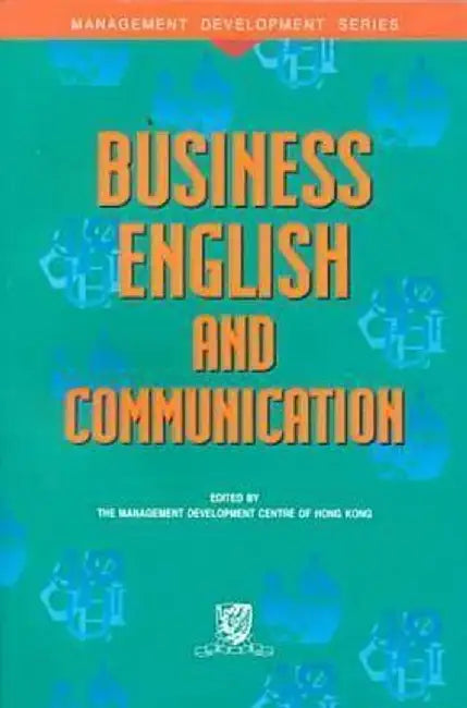 Business English and Communication by The Management Developme Kong