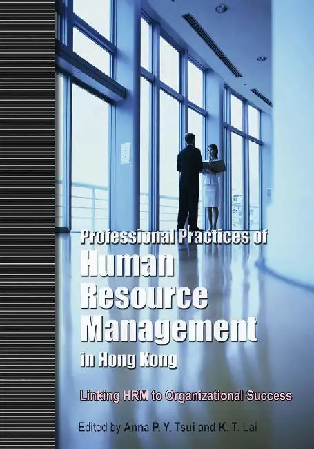 Professional Practices of Human Resource by Anna Po-Yung Tsui