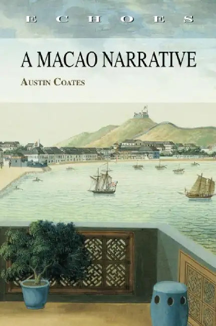 A Macao Narrative by Austin Coates