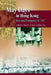 May Days in Hong Kong - Riot and Emergen by Robert Bickers