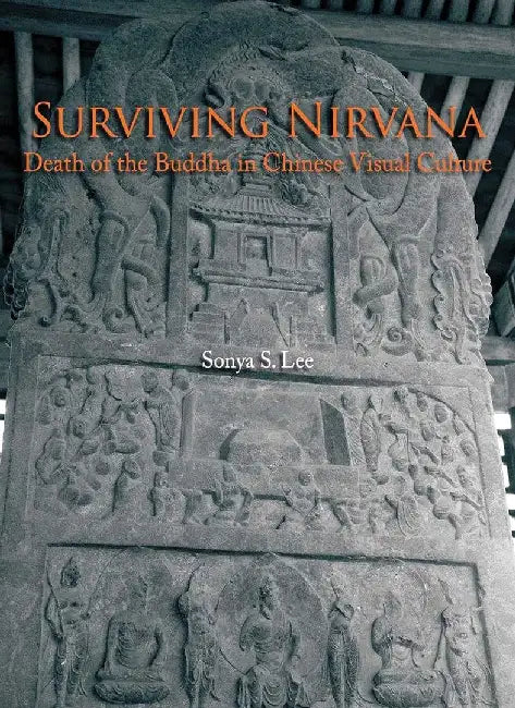 Surviving Nirvana - Death of the Buddha by Sonya S. Lee