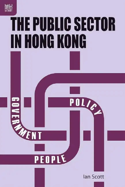 The Public Sector in Hong Kong by Scott Ian