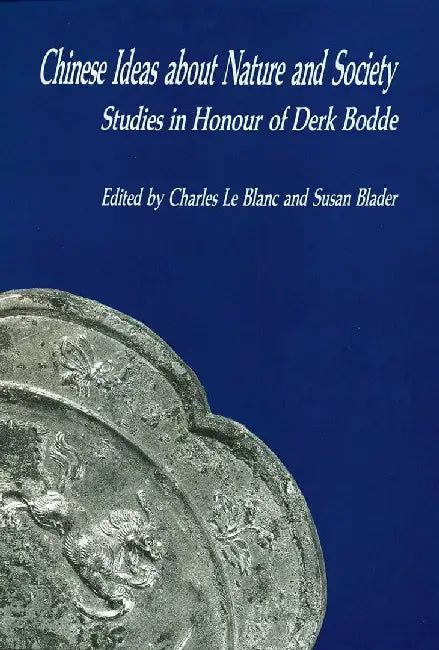 Chinese Ideas About Nature and Society - by Charles Le Blanc