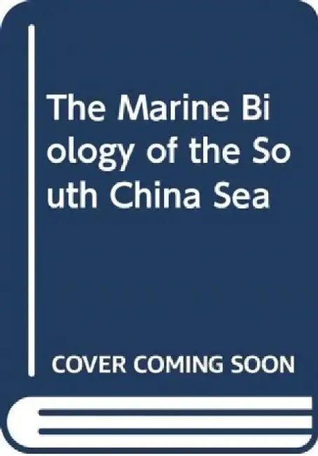 The Marine Biology of the South China Sea I & II (2 Vols.) by Brian Morton