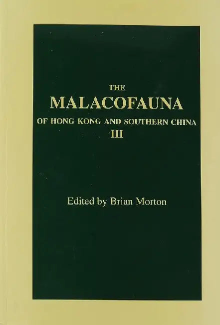 The Malacofauna of Hong Kong and Souther by Brian Morton