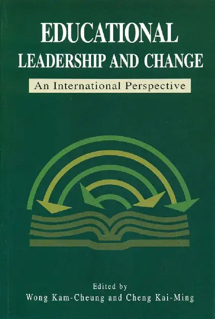 Educational Leadership and Change - An I by K. C. Wong